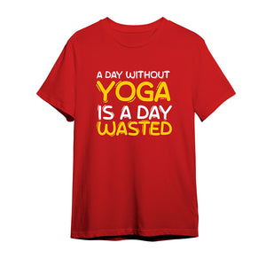 A Day Without Yoga Is a Day Wasted Pima Round Neck T-shirt - Red