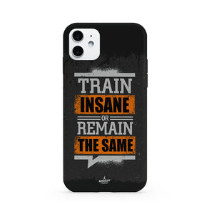 Appu - Train Insane or Remain The Same Mobile Case - Black